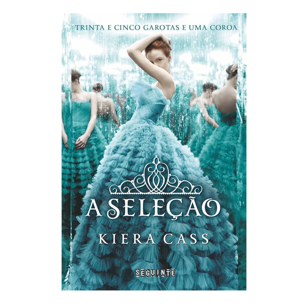 A Seleção, de Kiera Cass A Seleção, de Kiera Cass